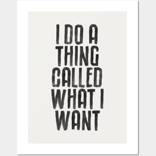 I Do a Thing Called What I Want by The Motivated Type Posters and Art